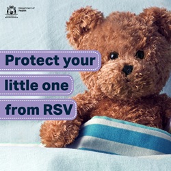 Photo of a teddy bear sitting in bed with the text 'Protect your little one from RSV'