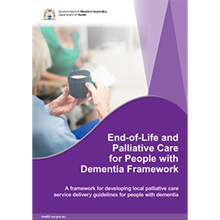 End-of-Life and Palliative Care for People with Dementia Framework front cover. Features elderly lady holding a cup of tea and a wavey purple overlay that states: 'End-of-Life and Palliative Care for People with Dementia Framework A framework for developing local palliative care service delivery guidelines for people with dementia'