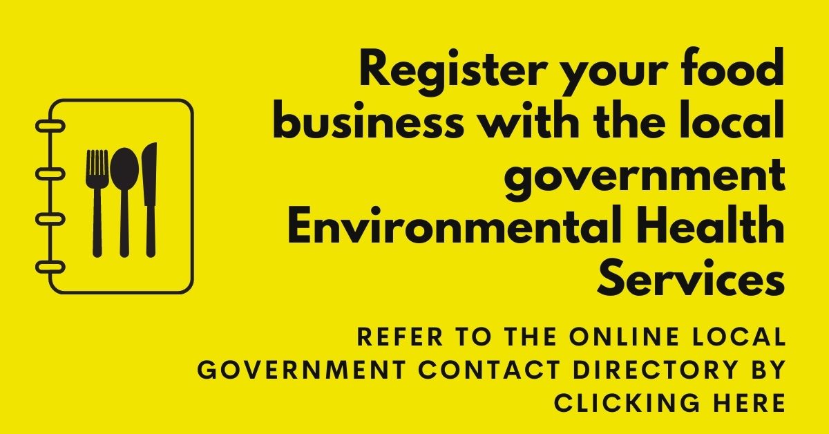Register your food business with the local government Environmental Health Services