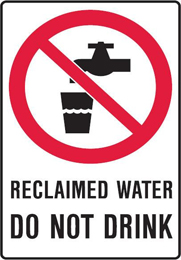 Sign – Drinking water symbol as described above, with additional text underneath stating “Reclaimed water, Do not drink”. 